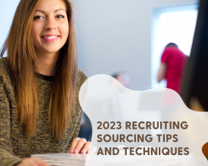 2023 Sourcing Techniques for Recruiters